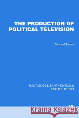 The Production of Political Television