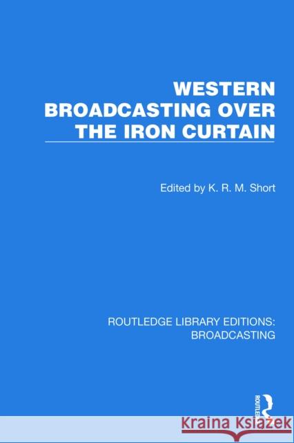 Western Broadcasting Over the Iron Curtain