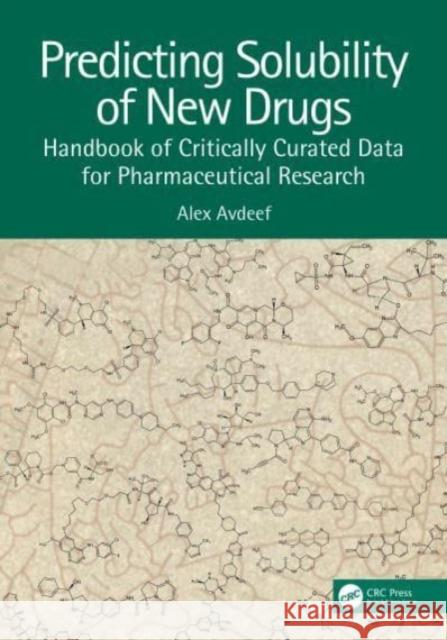 Predicting Solubility of New Drugs: Handbook of Critically Curated Data for Pharmaceutical Research