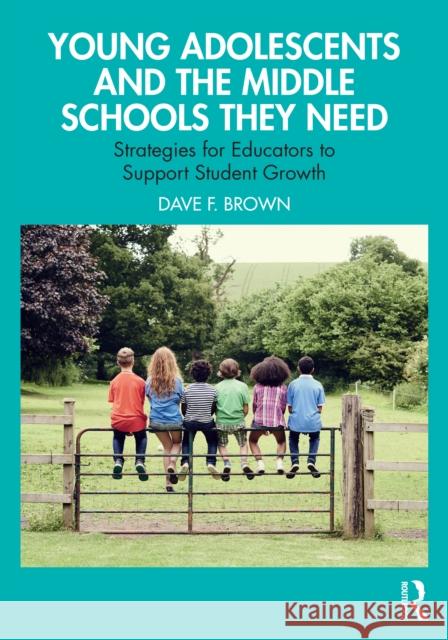 Young Adolescents and the Middle Schools They Need