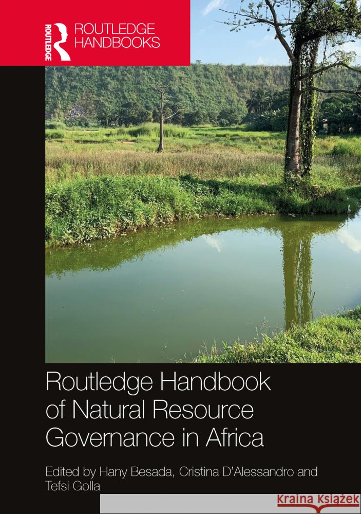 Routledge Handbook of Natural Resource Governance in Africa