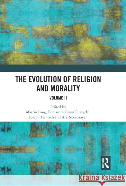 The Evolution of Religion and Morality: Volume II