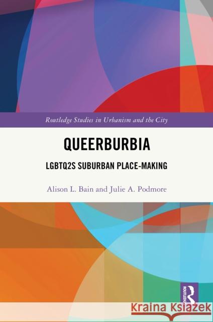 Queerburbia: Lgbtq2s Suburban Place-Making
