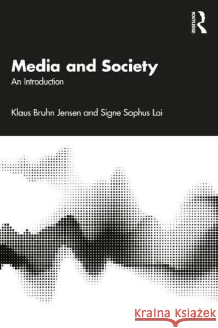 Media and Society: An Introduction