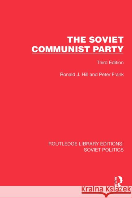 The Soviet Communist Party: Third Edition