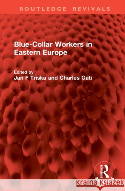 Blue-Collar Workers in Eastern Europe