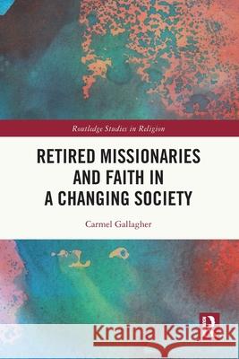 Retired Missionaries and Faith in a Changing Society