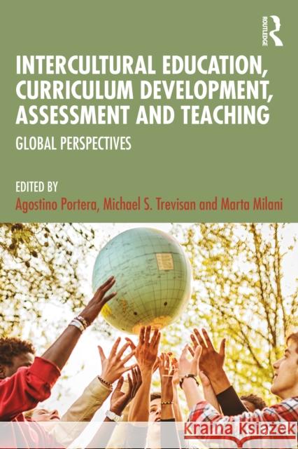 Intercultural Education, Curriculum Development, Assessment and Teaching: Global Perspectives