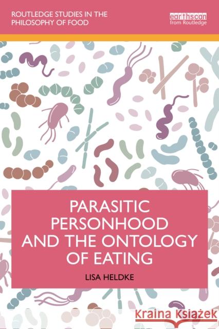 Parasitic Personhood and the Ontology of Eating
