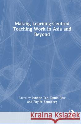 Making Learning-Centred Teaching Work in Asia and Beyond