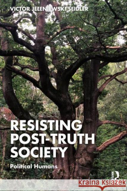 Resisting Post-Truth Society: Political Humans