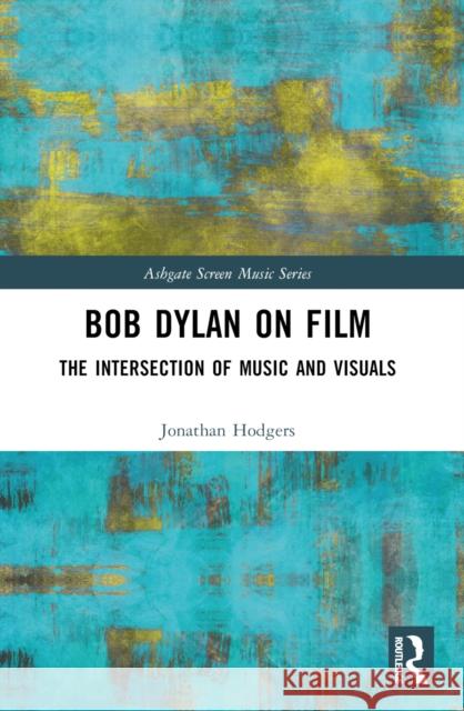 Bob Dylan on Film: The Intersection of Music and Visuals