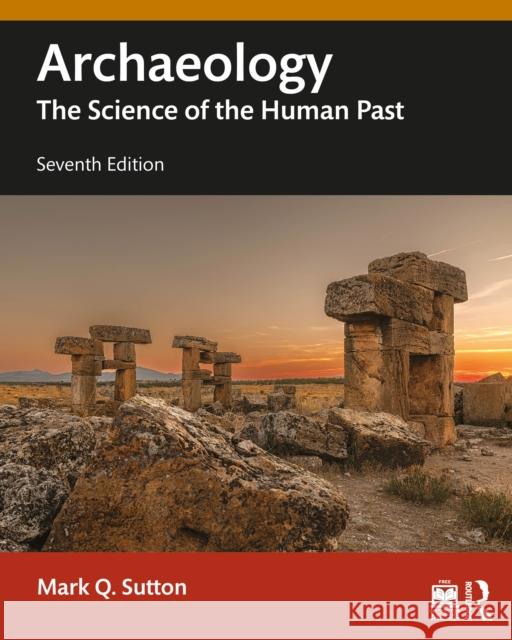 Archaeology: The Science of the Human Past