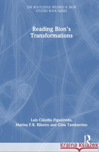 Reading Bion's Transformations