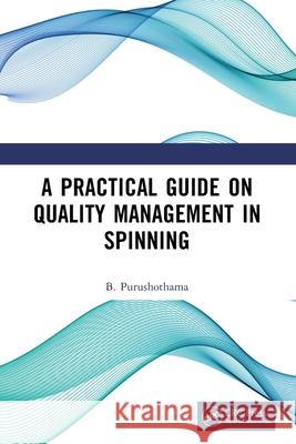 A Practical Guide on Quality Management in Spinning