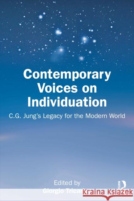 Contemporary Voices on Individuation: C.G. Jung's Legacy for the Modern World