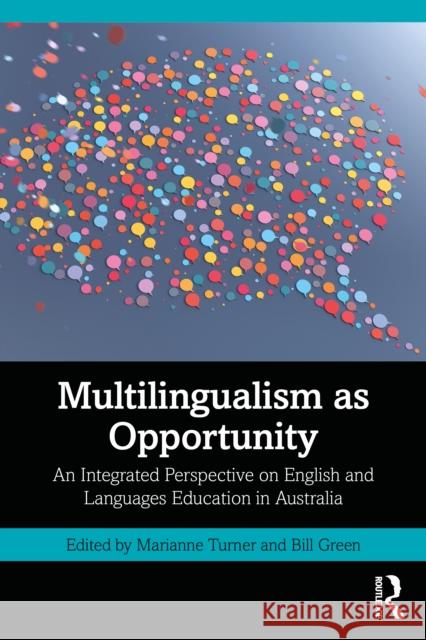 Multilingualism as Opportunity: An Integrated Perspective on English and Languages Education in Australia