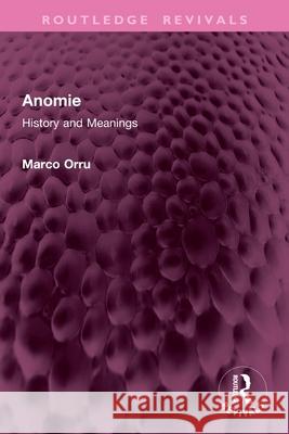 Anomie: History and Meanings