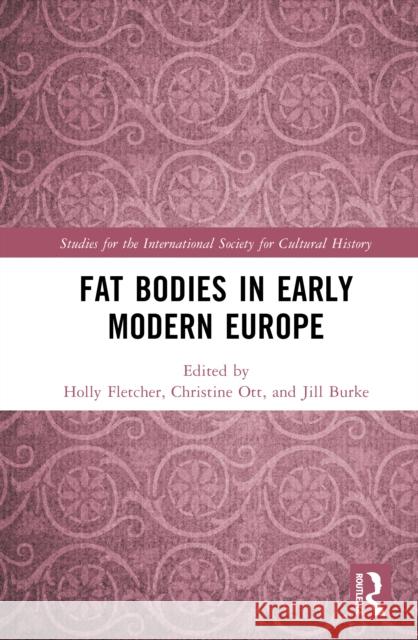 Fat Bodies in Early Modern Europe