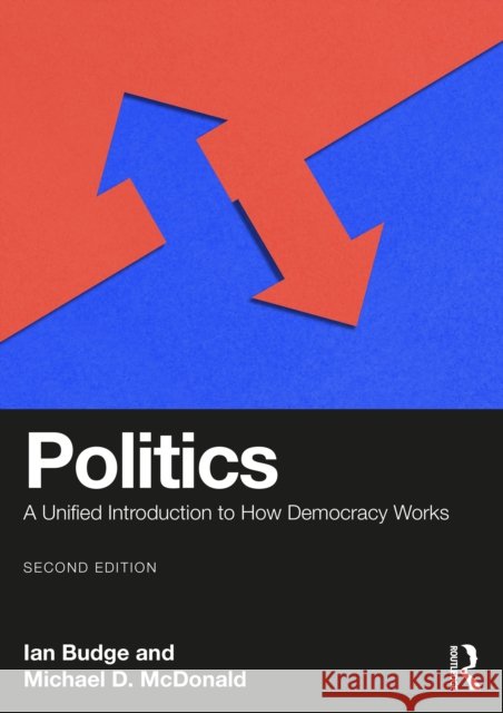 Politics: A Unified Introduction to How Democracy Works