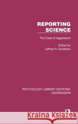 Reporting Science: The Case of Aggression