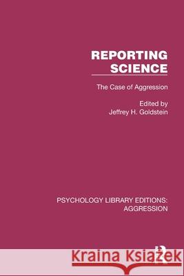 Reporting Science: The Case of Aggression