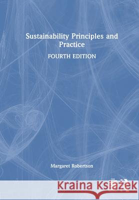 Sustainability Principles and Practice