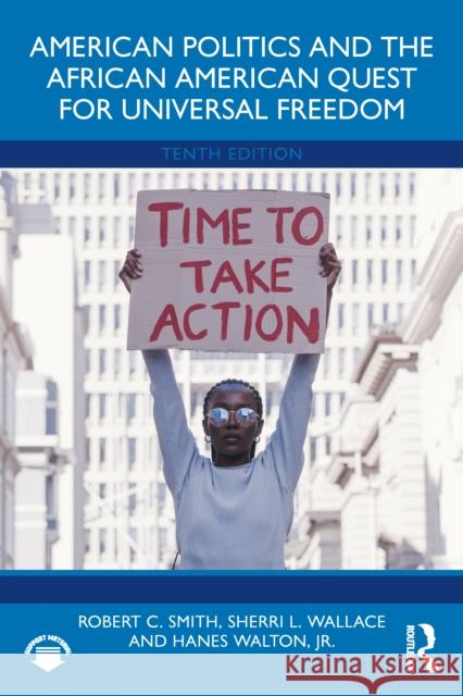 American Politics and the African American Quest for Universal Freedom