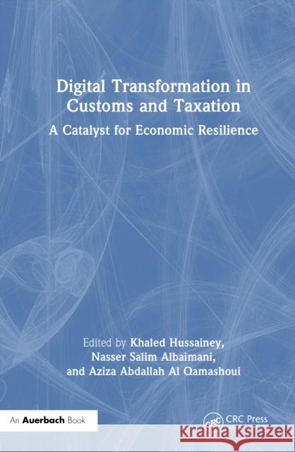 Digital Transformation in Customs and Taxation: A Catalyst for Economic Resilience