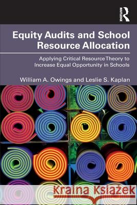 Equity Audits and School Resource Allocation: Applying Critical Resource Theory to Increase Equal Opportunity in Schools