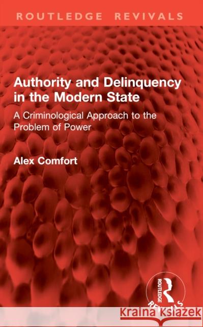 Authority and Delinquency in the Modern State: A Criminological Approach to the Problem of Power