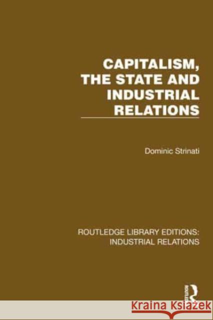 Capitalism, the State and Industrial Relations