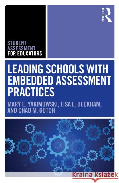 Leading Schools with Embedded Assessment Practices