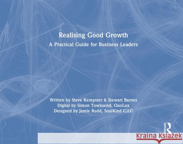 Realising Good Growth: A Practical Guide for Business Leaders
