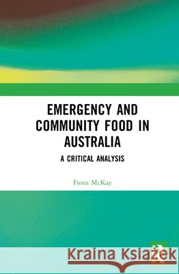 Emergency and Community Food in Australia: A Critical Analysis