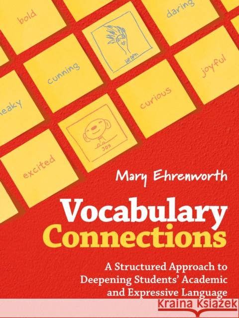 Vocabulary Connections: A Structured Approach to Deepening Students’ Academic and Expressive Language