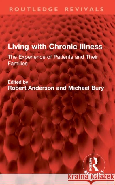 Living with Chronic Illness: The Experience of Patients and Their Families