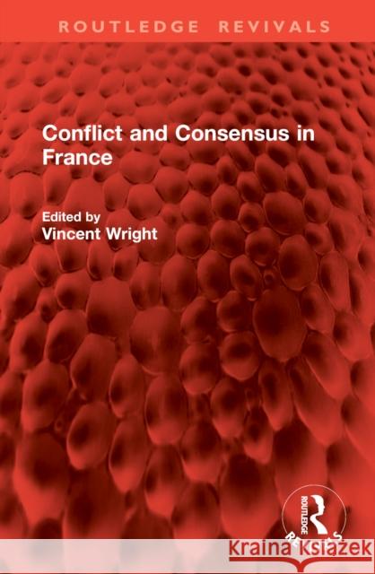 Conflict and Consensus in France