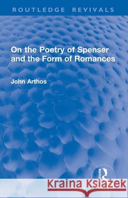 On the Poetry of Spenser and the Form of Romances