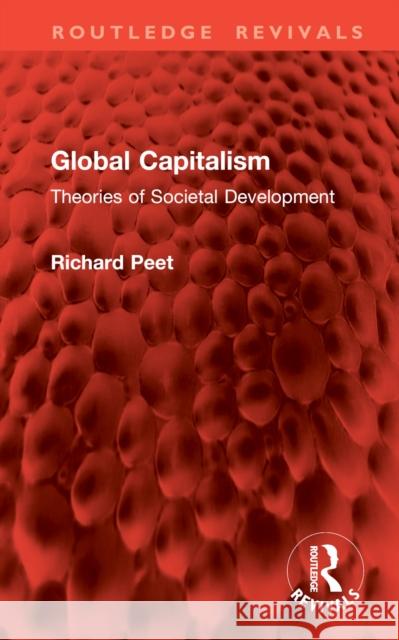 Global Capitalism: Theories of Societal Development