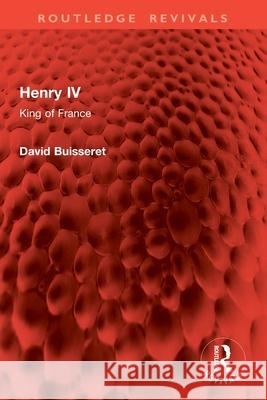 Henry IV: King of France