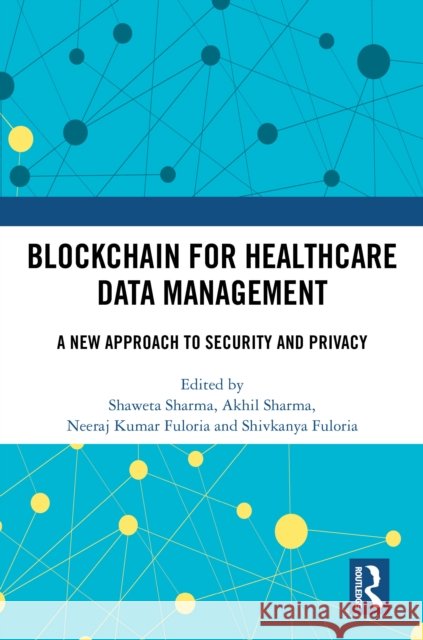 Blockchain for Healthcare Data Management: A New Approach to Security and Privacy