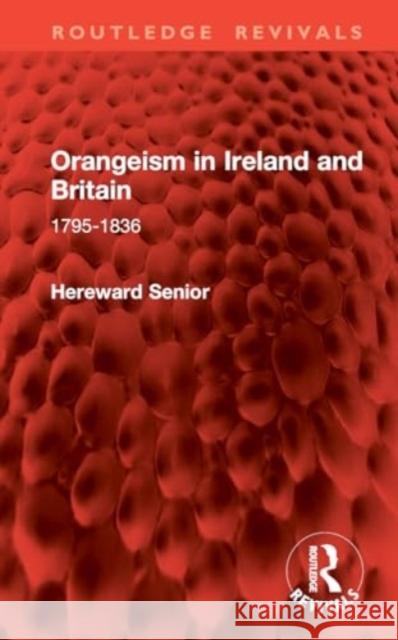 Orangeism in Ireland and Britain: 1795-1836