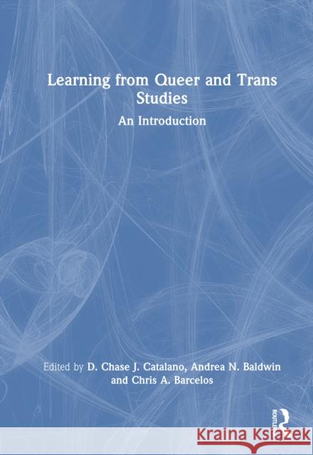 Learning from Queer and Trans Studies: An Introduction