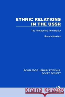 Ethnic Relations in the USSR: The Perspective from Below