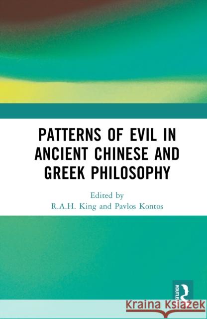 Patterns of Evil in Ancient Chinese and Greek Philosophy