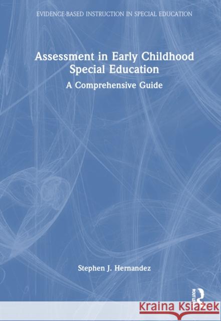 Assessment in Early Childhood Special Education: A Comprehensive Guide