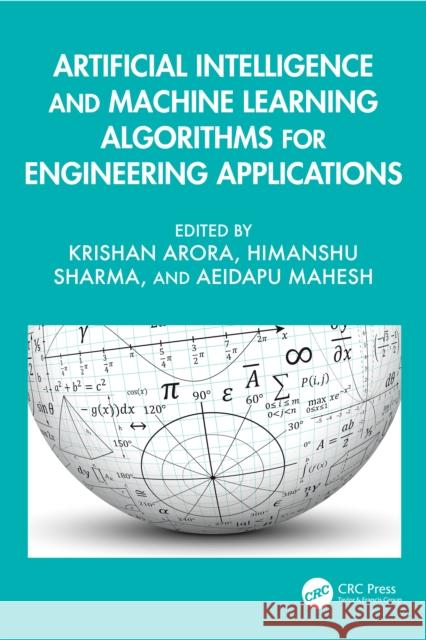 Artificial Intelligence and Machine Learning Algorithms for Engineering Applications