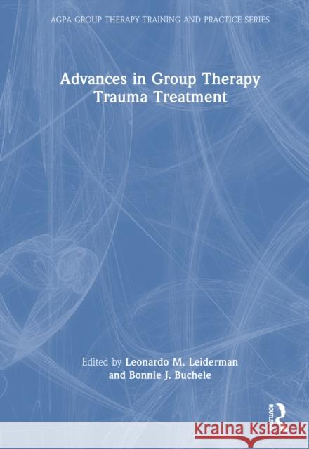 Advances in Group Therapy Trauma Treatment