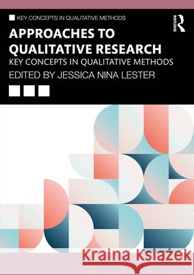 Approaches to Qualitative Research: Key Concepts in Qualitative Methods